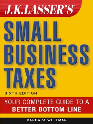 J.K. Lasser's<small>TM</small> Small Business Taxes - ebook
